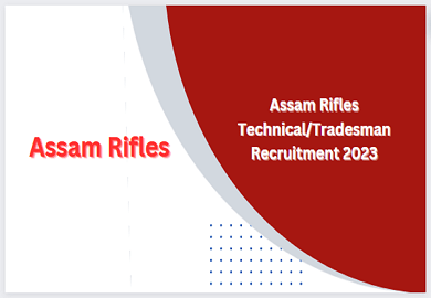 Assam Rifles Recruitment 2023 : Online Apply For Tradesman & Technician ...