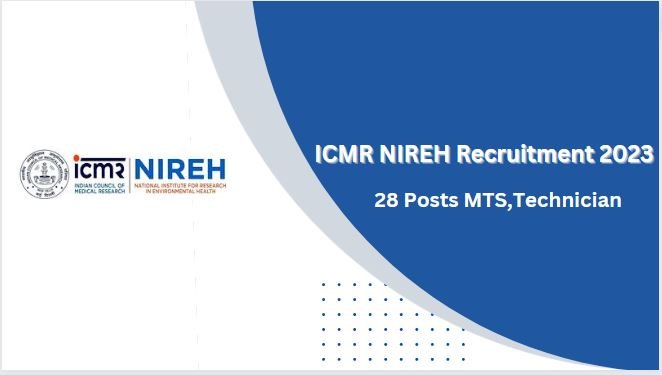 ICMR NIREH Recruitment 2023 Apply for MTS Technician - EJC Official