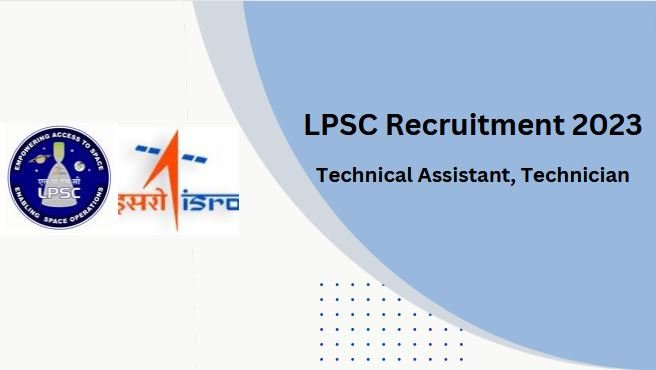 ISRO LPSC Recruitment 2023 Telugu:LPSC టెక్నికల్ అసిస్టెంట్ ...