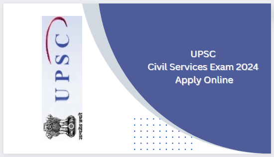 UPSC Civils 2024 : Apply Online for 1206 IAS IFS IPS - EJC Official